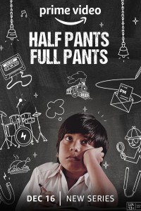 Half Pants Full Pants (2022) Hindi Web Series