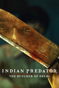 Indian Predator The Butcher of Delhi (2022) Web Series