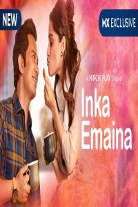 Inka Emaina (2020) Web Series