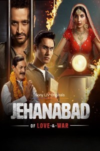 Jehanabad Of Love and War (2023) Web Series