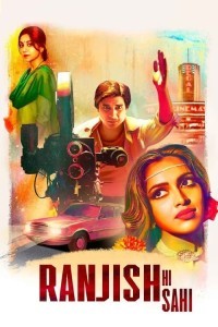Ranjish Hi Sahi (2022) Web Series